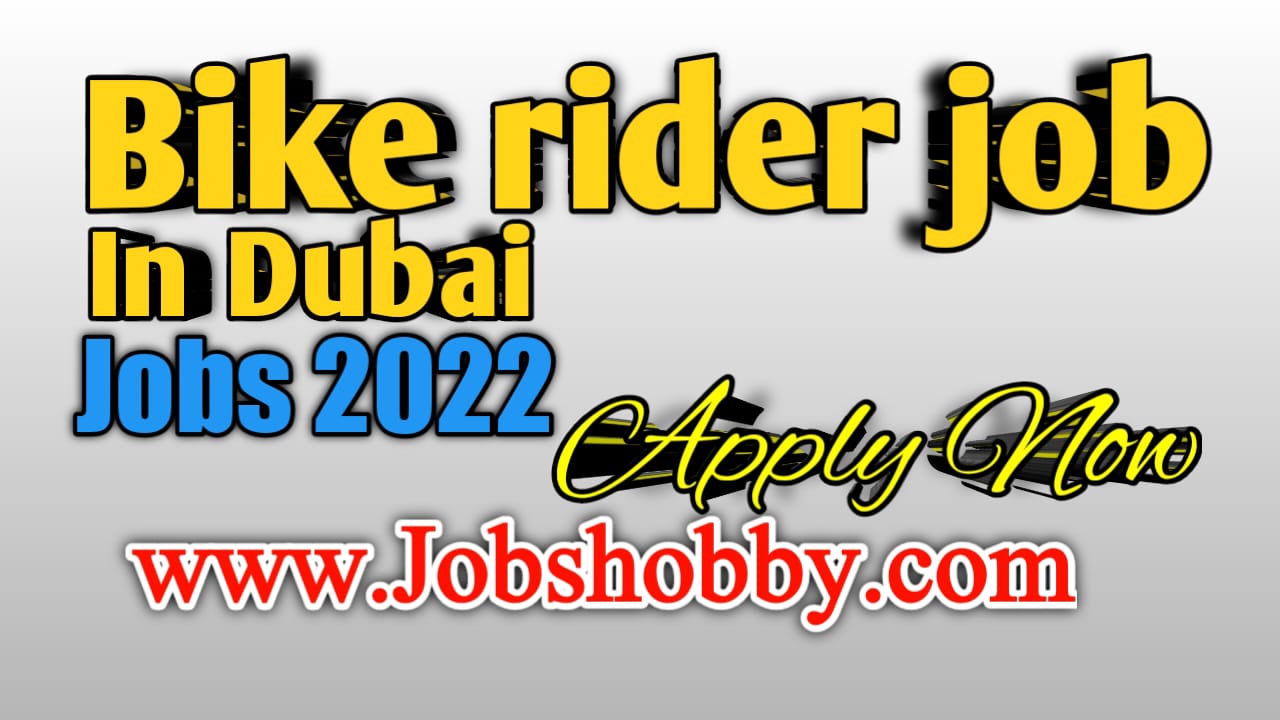Bike rider job in Dubai by jobshobbby.com