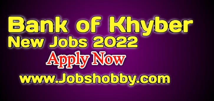 Bank of khybar jobs 2022 by www.jobshobby.com