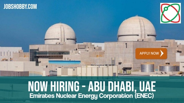 ENEC Careers Abu Dhabi | Emirates Nuclear Energy latest Jobs UAE 2023