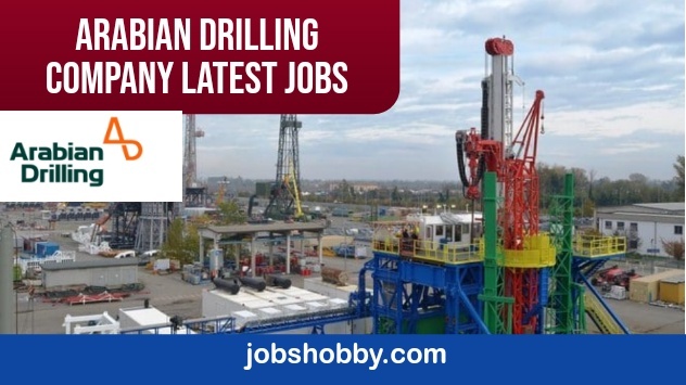 Arabian Drilling Company latest Jobs | ADC Drilling Careers Saudi Arabia 2023