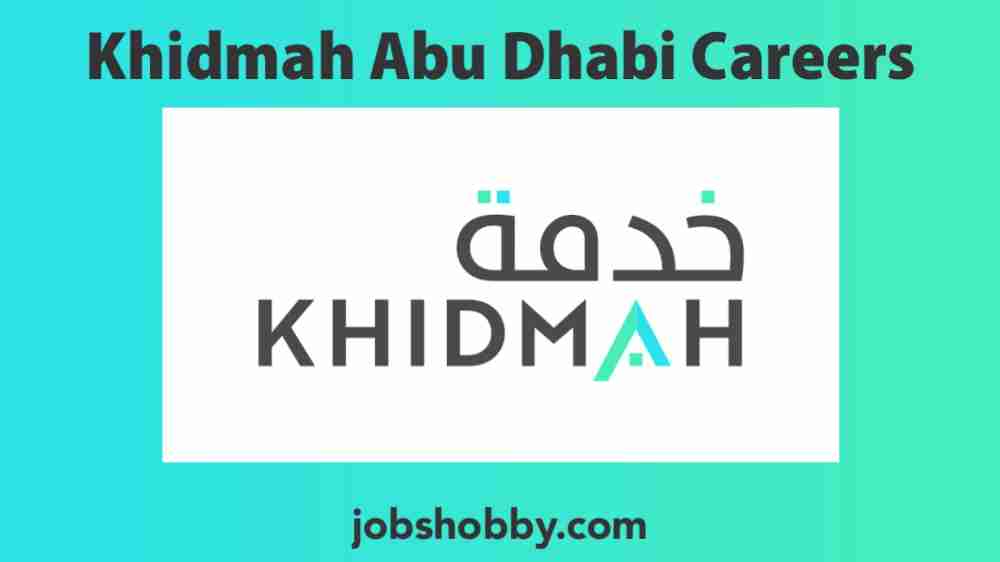 Khidmah Abu Dhabi Careers,